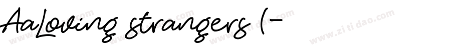 AaLoving strangers (字体转换